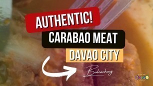 'AUTHENTIC Carabao meat at Bulca Chong | Discover Davao City Philippines'