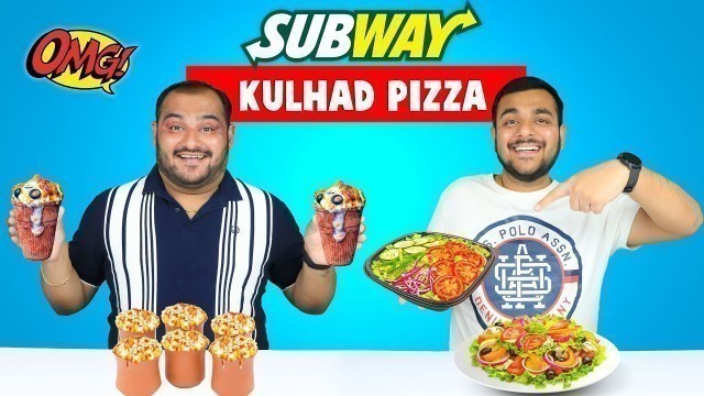 'SUBWAY KULHAD PIZZA EATING CHALLENGE | Subway Salad Pizza | Kulhad Pizza Challenge | Viwa Food World'