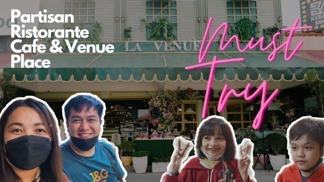 'La Venue Torres Davao City | Fine Dining at La Venue | Partisan Ristorante, Cafe and Event place'