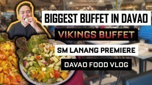 'Vikings Luxury Buffet SM Lanang Premier | Largest Buffet in Davao City | Davao Food Vlog'