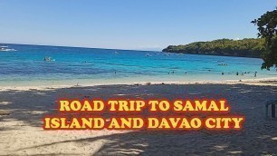 'ROAD TRIP TO SAMAL ISLAND AND DAVAO CITY (NIGHT MARKET)'