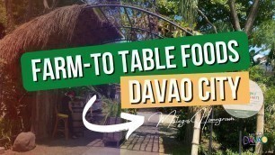 'FARM TO TABLE FOOD at Malagos Homegrown | Discover Davao City Philippines'