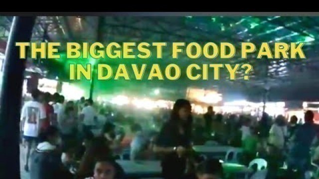 'BIG BANG PARK | BIGGEST FOOD PARK IN DAVAO CITY'