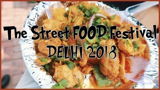 'The Epic Street Food Festival | Delhi 2018 | Sanjeev Kapoor | So Much Food !!!!'