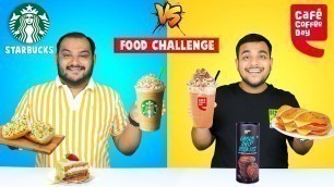 'STARBUCKS VS CCD FOOD CHALLENGE | Starbucks Vs Cafe Coffee Day Food Comparison | Viwa Food World'