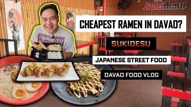 'Cheapest Ramen in Davao? | Sukiedesu Japanese Restaurant | Japanese Street Food | Davao Food Vlog'