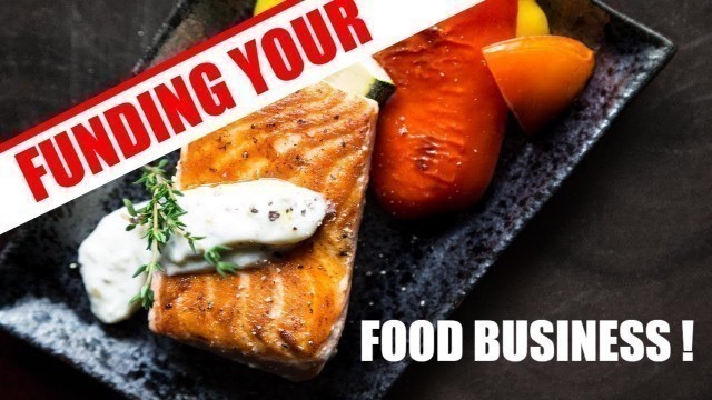'Small business loans Funding your Food business How to get started'