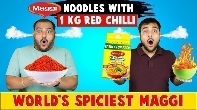 'Trying Maggi Noodles With 1 KG Red Chilli Powder | Spicy Noodles Eating Challenge | Viwa Food World'