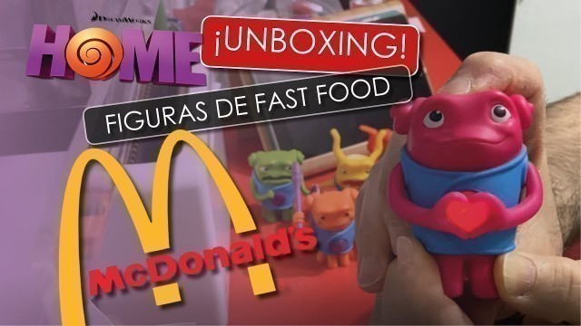 'UNBOXING FAST FOOD TOYS DE HOME/DREAM WORKS DE McDONALDS'