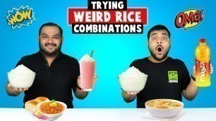 'TRYING WEIRD RICE COMBINATIONS | Weird Food Challenge | Try Different Rice Dishes | Viwa Food World'