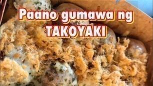 'Paano gumawa ng masarap na Takoyaki | Food trip in Davao City'