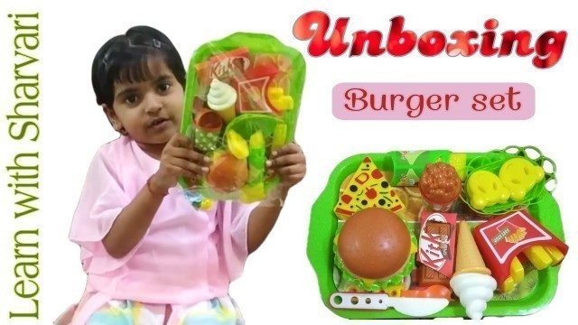 'Burger set  Unboxing | Unboxing | fast food toys Unboxing | junk food toys play'