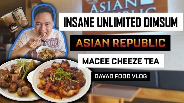 'Insane Unlimited Dimsum | Asian Republic Dimsum House | Chinese Food | Dumplings | Davao Food Vlog'