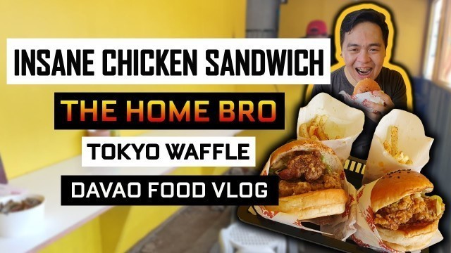 'Masarap na Chicken Sandwich sa Davao City | The Home Bro | Tokyo Waffle sa Davao | Davao Food Vlog'