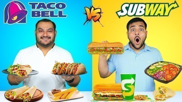 'Taco Bell Vs Subway Food Comparison | Subway Vs Taco Bell Food Challenge | Viwa Food World'