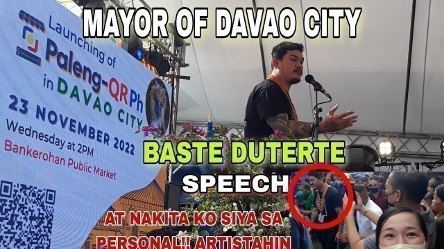 'MAYOR OF DAVAO CITY BASTE DUTERTE SHORT SPEECH FOR PALENG-QR PH IN DAVAO CITY'