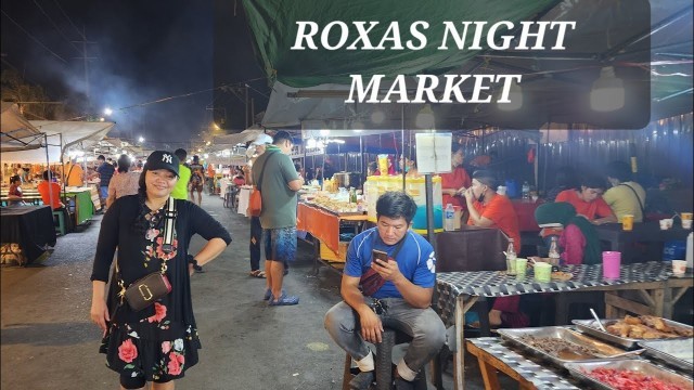 'FIRST TIME AT ROXAS NIGHT MARKET , DAVAO CITY PHILIPPINES / FOOD TRIP'