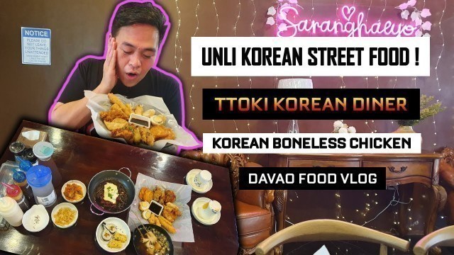 'Unlimited Korean Street Food in Davao | Ttoki Korean Diner | Unli Boneless Chicken | Davao Food Vlog'