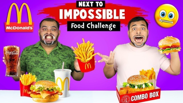 'Next To Impossible McDonald\'s Food Challenge | Mcdonald\'s Meal Eating Challenge | Viwa Food World'