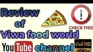 'Youtube review series : Review of viva food world.'