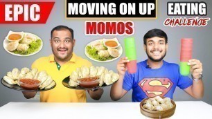 'EPIC MOVING ON UP MOMOS EATING CHALLENGE | Spicy Momos Eating Competition | Food Challenge'