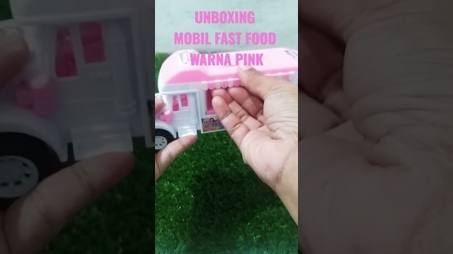 'UNBOXING MOBIL FAST FOOD WARNA PINK LUCU #shorts #shorts  #toys'