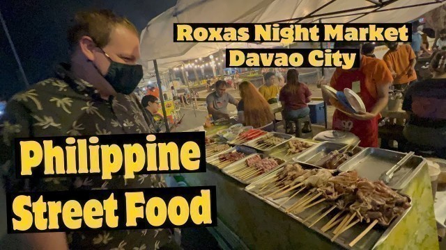 'PHILIPPINE STREET FOOD| ROXAS NIGHT MARKET DAVAO CITY #davaocity #streetfood #roxas #nightmarket'