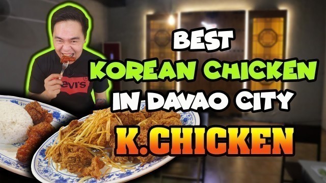 'Best Korean Chicken in Davao City | K Chicken Davao | Korean Chicken | Korean Food | Davao Food Vlog'