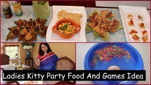'Ladies Party / Kitty Party Food And Game Ideas  |  Indian Party Snack Ideas | Kitty Party Game Ideas'