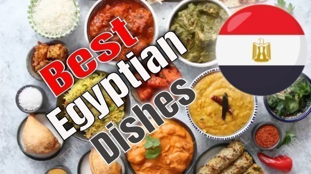 '10 Traditional Egyptian Dishes You Need To Try'