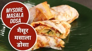 'Mysore Masala Dosa | मैसूर मसाला डोसा  | 10 Best Mumbai Street Food | Sanjeev Kapoor Khazana'