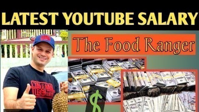 'The Food Ranger latest, Youtube Salary+Estimated Youtube Income,How much?|Channel Insight'