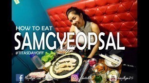 'Titas Day Off: How to Eat SAMGYEOPSAL || VLOG 7'