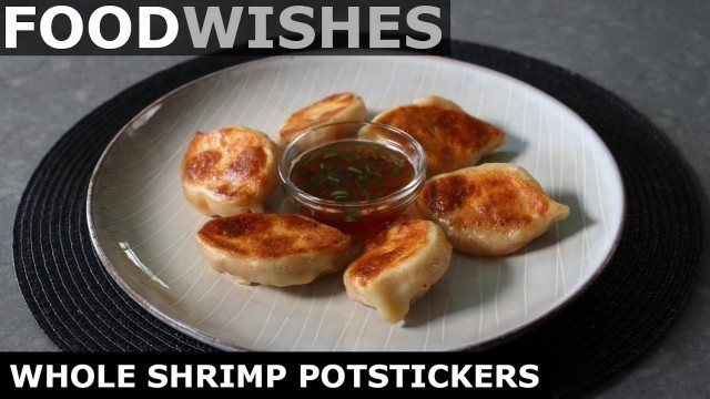 'Whole Shrimp Potstickers - Food Wishes'