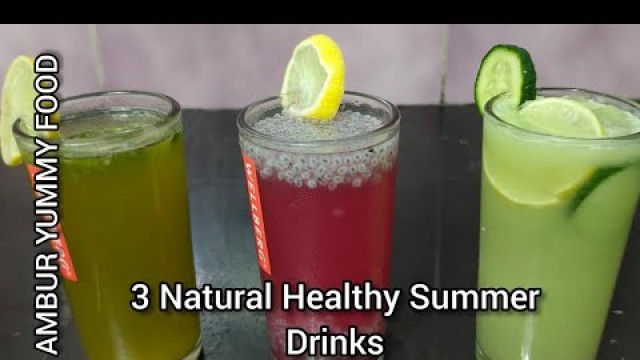 '3 Healthy Summer Juice Recipe/Natural For Iftar Juice/Ambur Yummy Food Recipe'