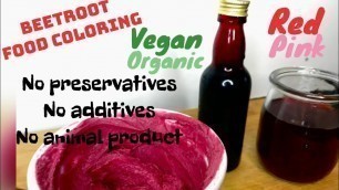 'How to make 100% Natural Homemade food coloring || organic beetroot red, pink food color'