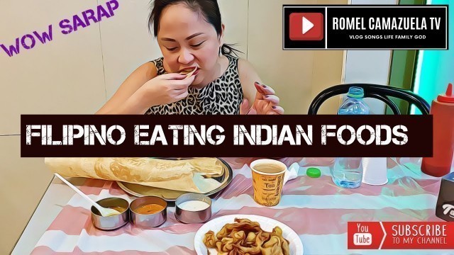 'Filipino Eating Indian Foods (Dosa & Pani Puri)'