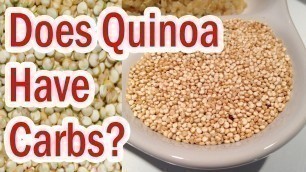 'Does Quinoa Have Carbs'