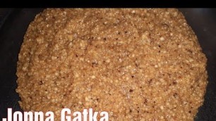 'Jonna Gatka Recipe || Healthy dish || How to make Jonna Gatka'