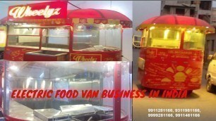 'E-RICKSHAW FOOD CARTS MANUFACTURER#DELHI#SMALL FOOD CATERING VAN#ELECTRIC FOOD VAN BUSINESS IN INDIA'