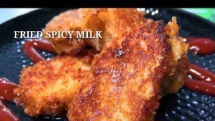 'Fried spicy milk | spicy milk fry | easy snacks | ziyara food gallery|'
