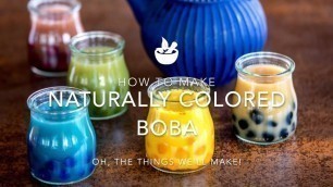 'How to Make Naturally Colored Boba (Black Tapioca Pearls and other Colors)'