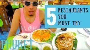 'Must Eat Food in Phuket Thailand - TOP 5 Restaurants I loved'