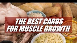 'The Best Bodybuilding Carbs Sources For Muscle Growth'