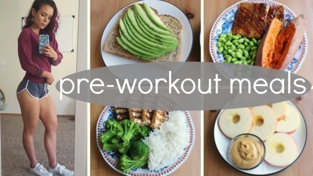 'What I Eat Before A Workout // Easy Vegan Meal & Snack Ideas'