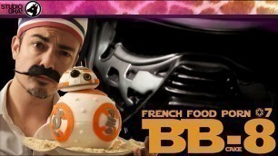 'French Food Porn #07 -  BB-8 Cake'