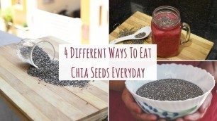'How To Eat Chia Seeds? | 4 Different Ways To Eat Chia Seed Everyday | Chia Seeds For Weight Loss'