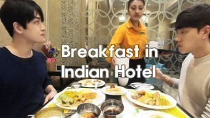 'How Koreans Eat Breakfast in Indian Hotel! | Korean Dost in India'