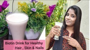 'Biotin Drink for Healthy Hair ,Skin & Nails in Tamil | Health Drink for Superfast Hair Growth'