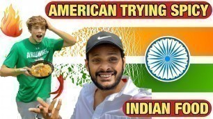 'AMERICAN FRIEND TRYING SPICY INDIAN FOOD | AMERICAN EATING INDIAN SPICY FOOD |INDIAN IN APNA AMERICA'